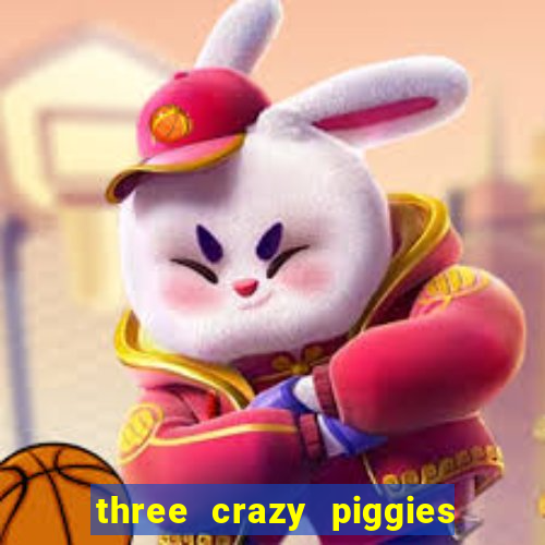 three crazy piggies onde jogar